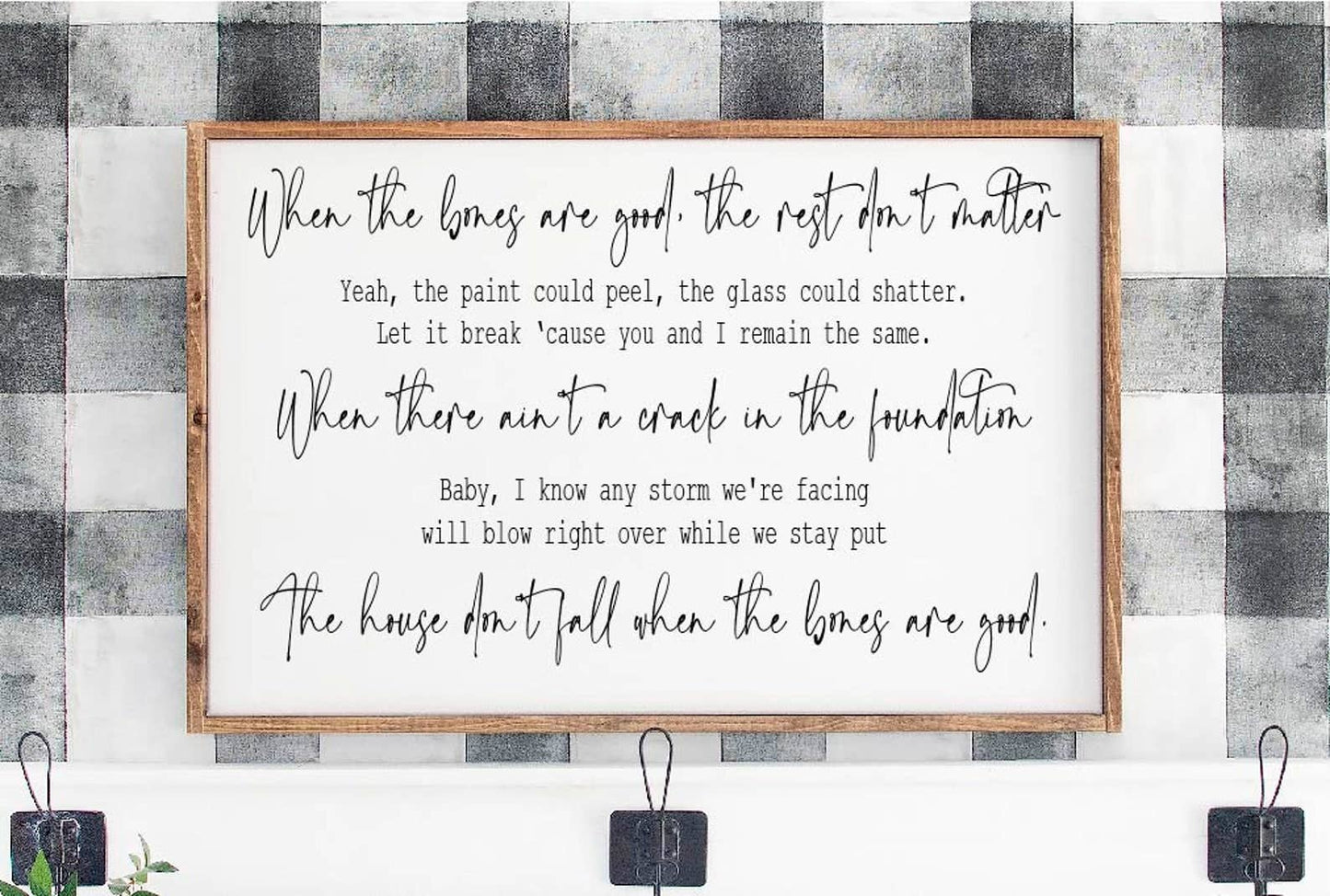 The Bones lyrics Maren Morris Wooden Framed Sign